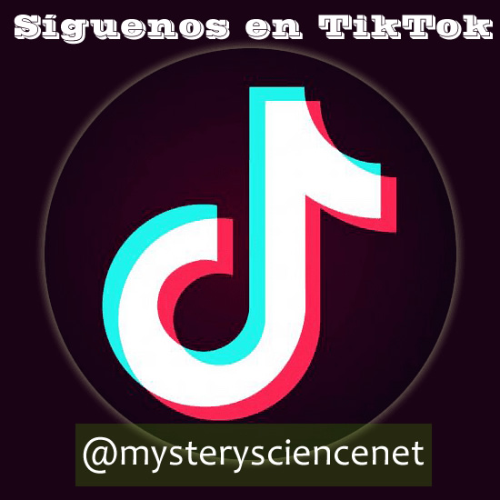 Síguenos en TikTok @mysterysciencenet